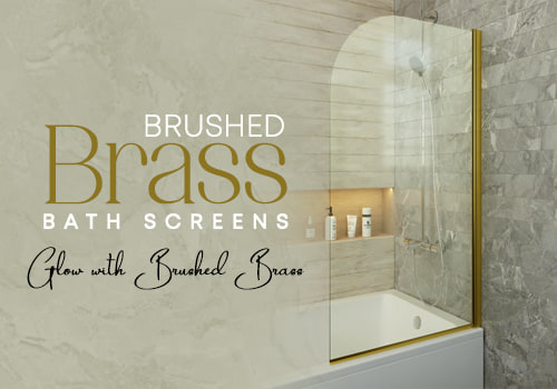 Brushed Brass Bath Screens